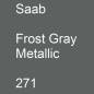 Preview: Saab, Frost Gray Metallic, 271.